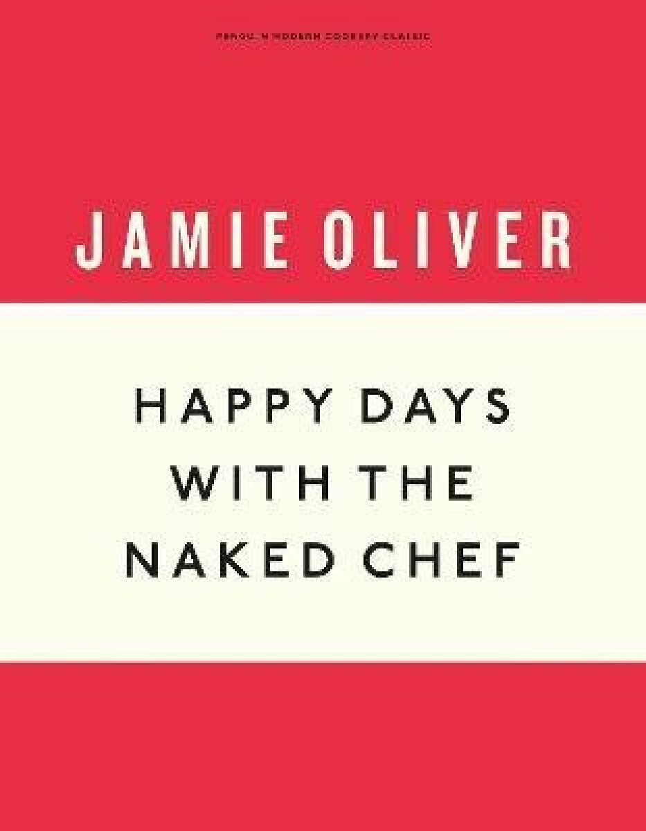 Kniha Happy days with the naked chef