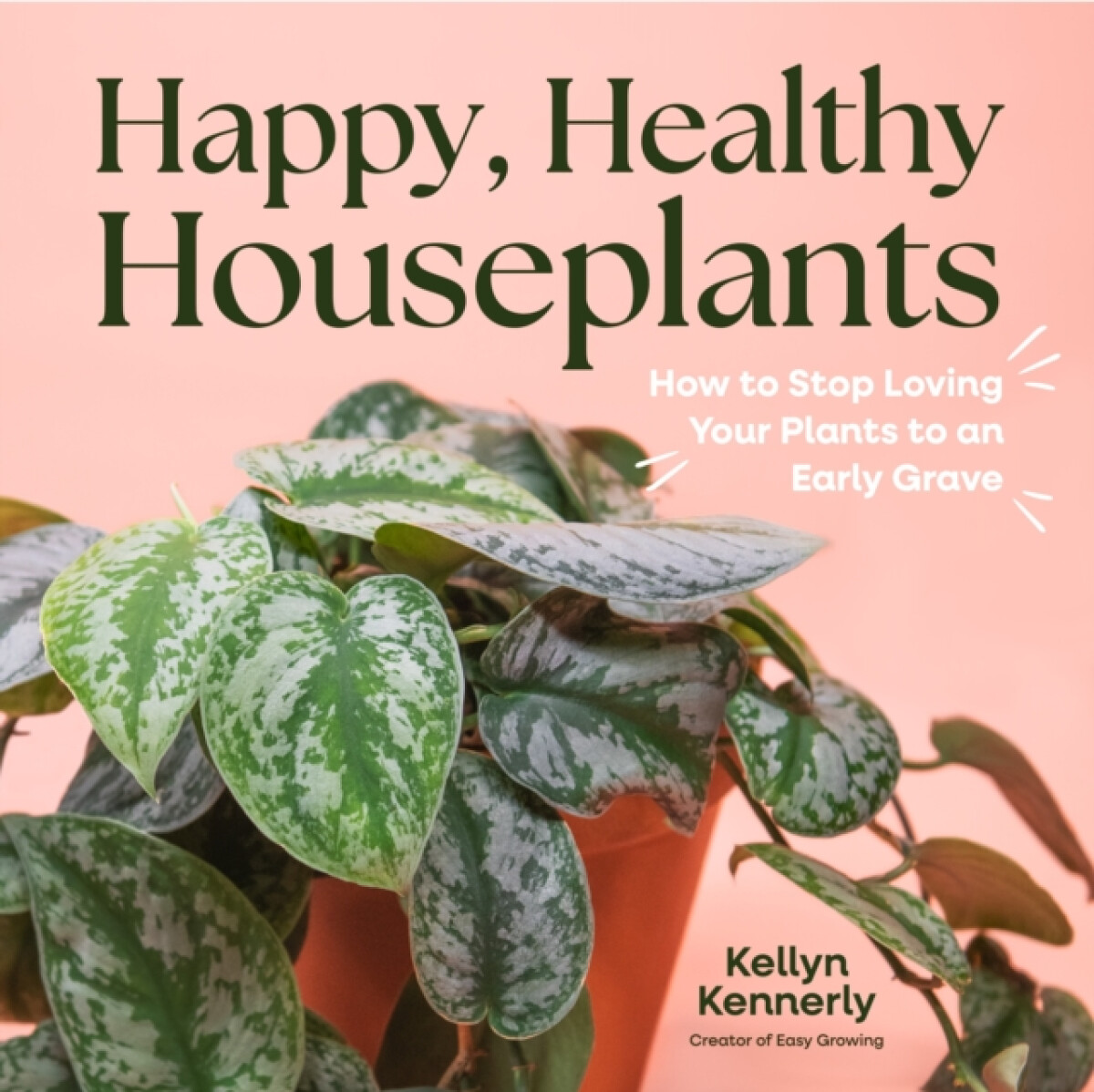 Kniha Happy, Healthy Houseplants