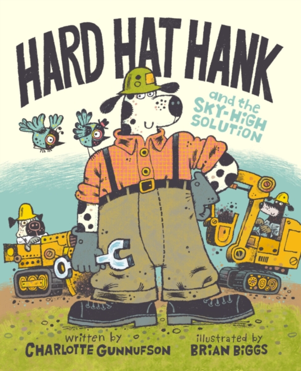 Kniha Hard Hat Hank and the Sky-High Solution