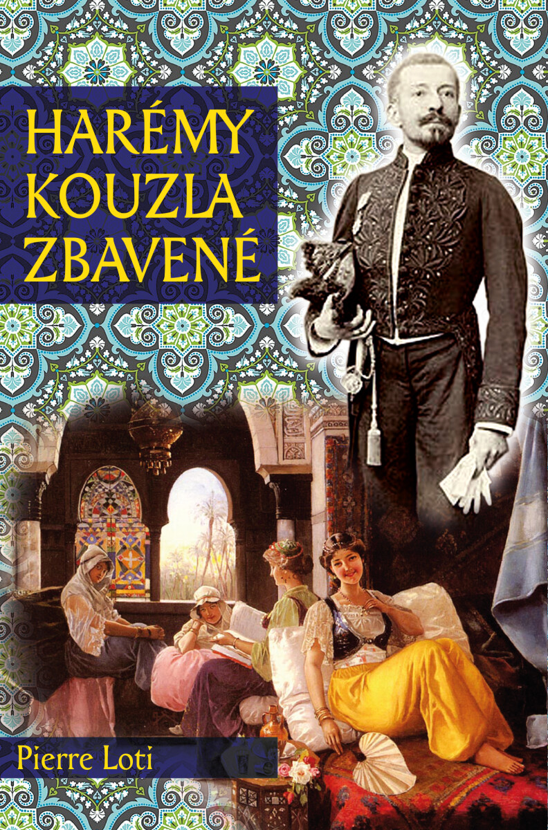 Harémy kouzla zbavené - Pierre Loti