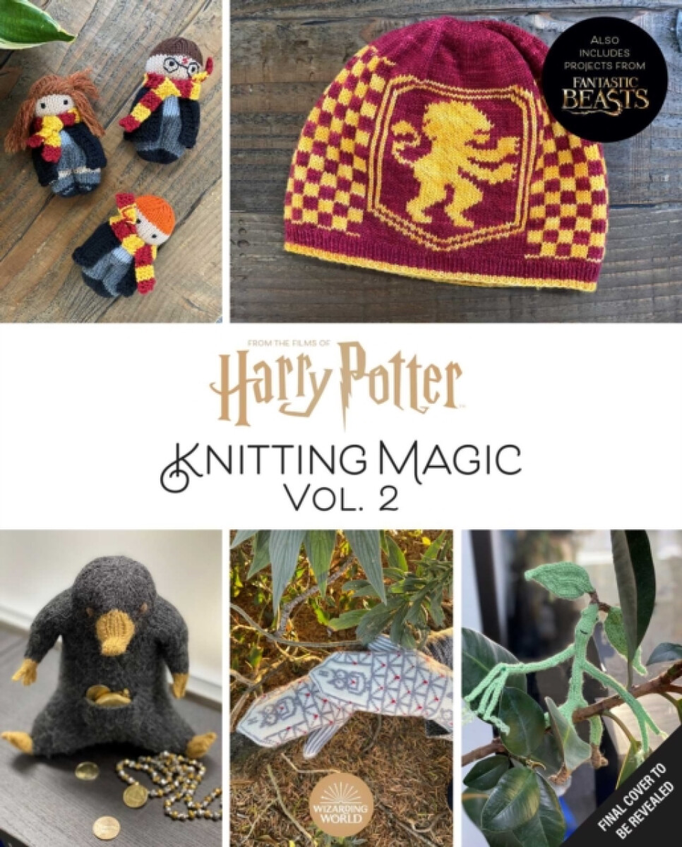 Kniha Harry Potter: Knitting Magic: More Patterns From Hogwarts and Beyond