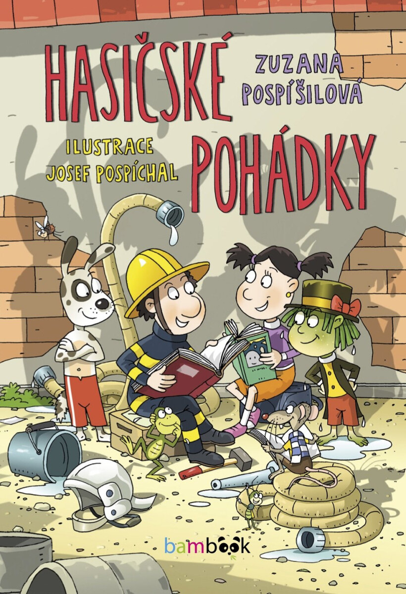 Hasičské pohádky - Zuzana Pospíšilová, Josef Pospíchal