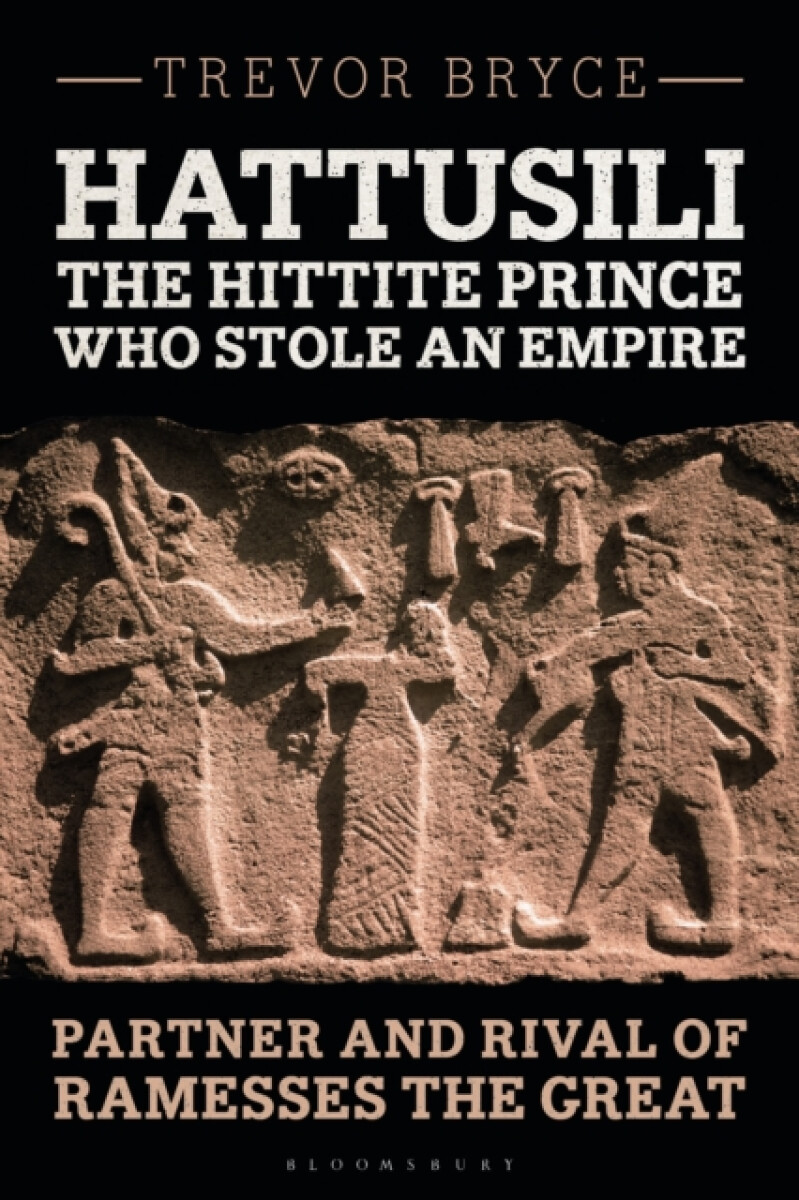 Kniha Hattusili, the Hittite Prince Who Stole an Empire