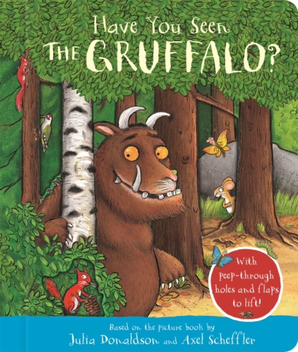 Kniha Have You Seen the Gruffalo?