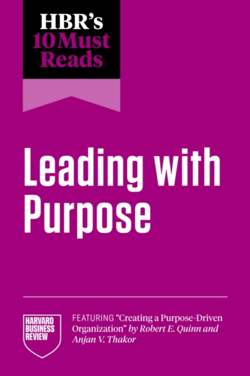 Kniha HBR's 10 Must Reads on Leading with Purpose