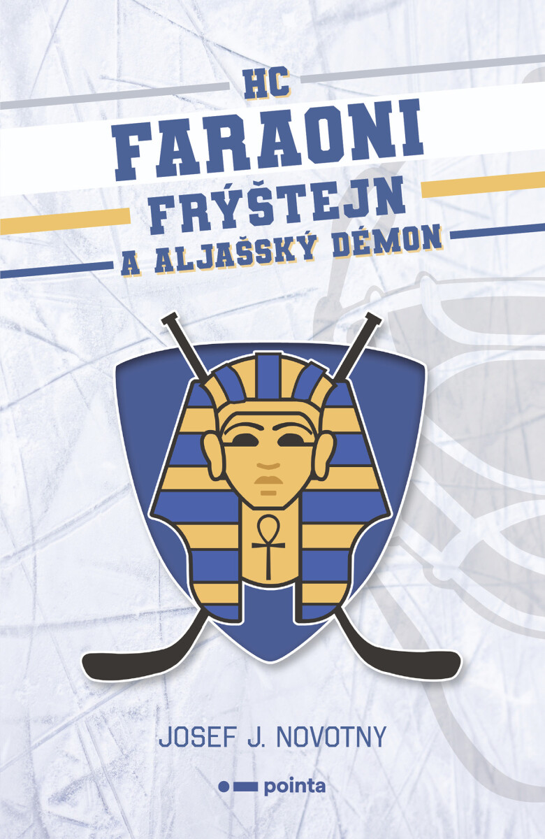 HC Faraoni Frýštejn a aljašský démon - Josef J. Novotný