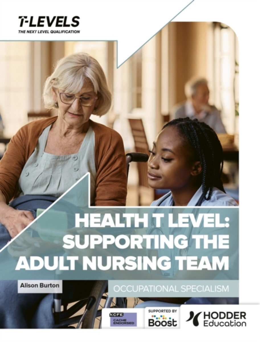 Kniha Health T Level: Supporting the Adult Nursing Team