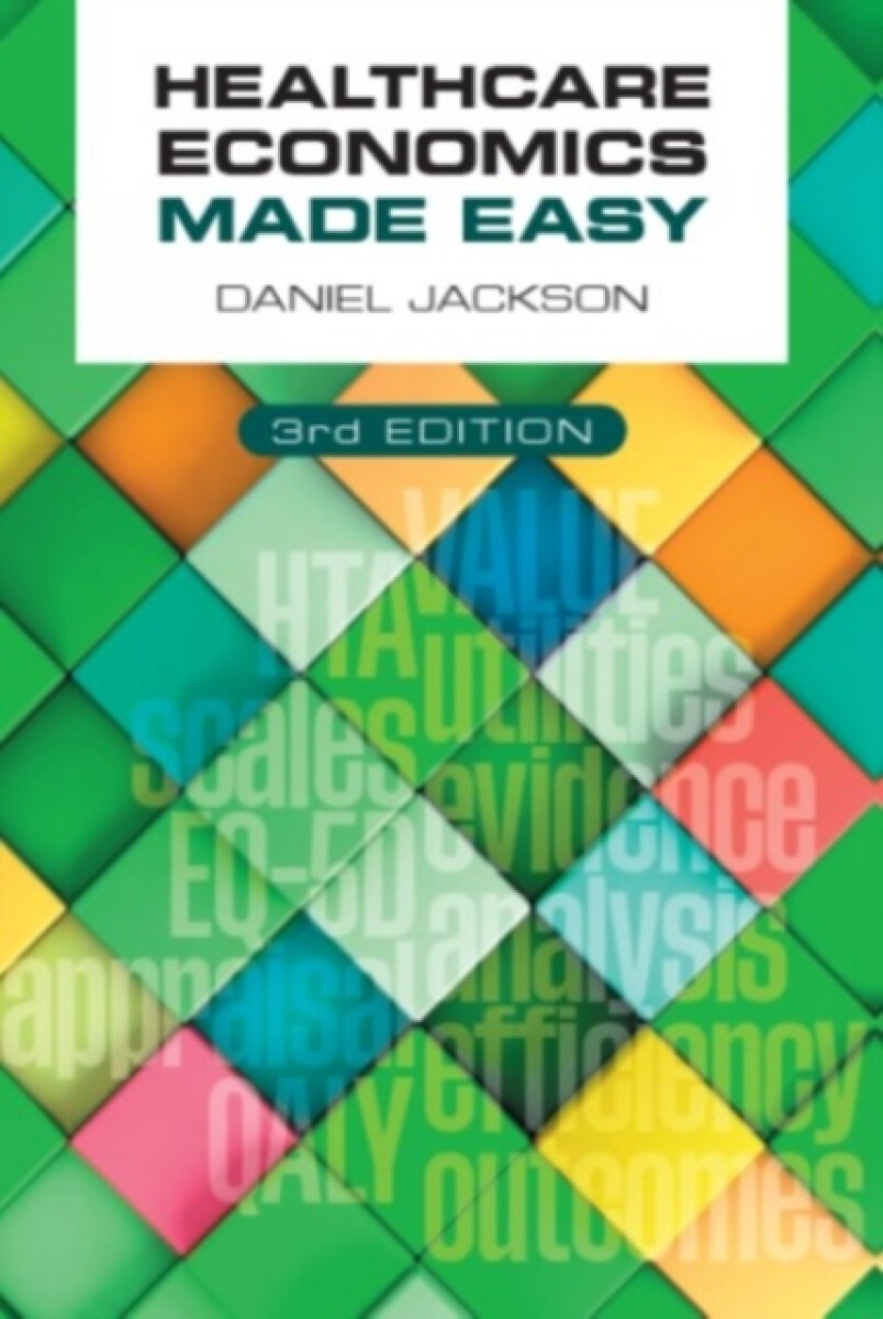 Kniha Healthcare Economics Made Easy, third edition