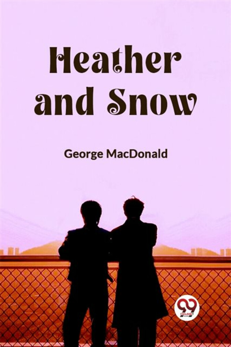 Kniha Heather and Snow (Edition2023)