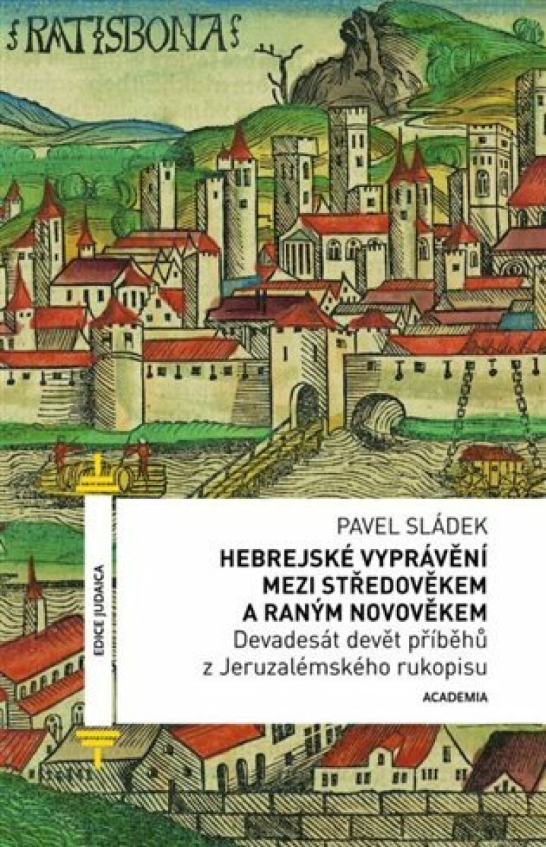 Kniha Hebrejské vyprávění mezi středověkem a raným novověkem - Devadesát devět příběhů z Jeruzalémského rukopisu