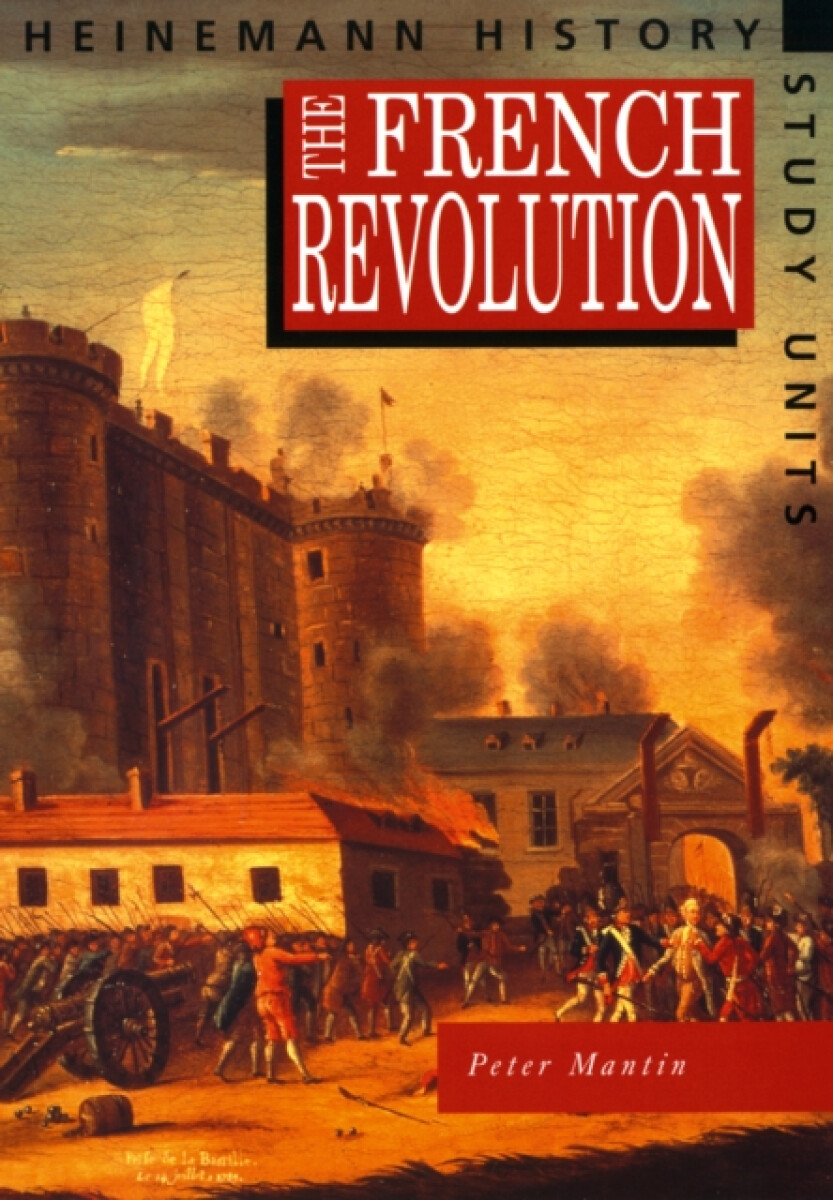 Kniha Heinemann History Study Units: Student Book. The French Revolution