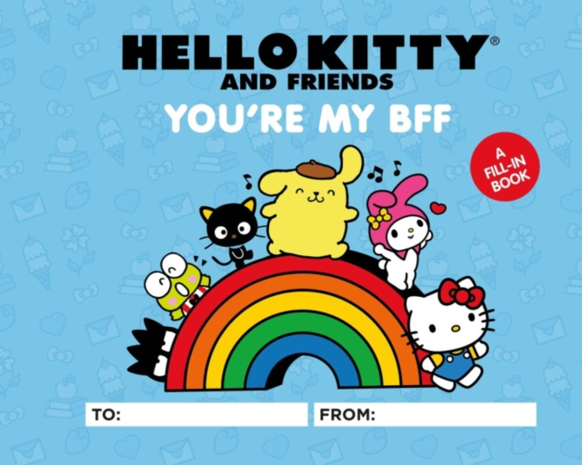 Kniha Hello Kitty and Friends: You're My BFF