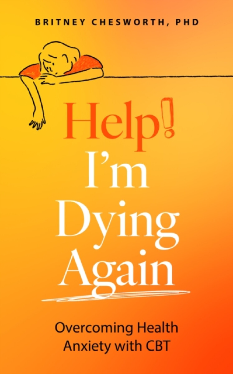 Help! Iâ€™m Dying Again - Britney Chesworth