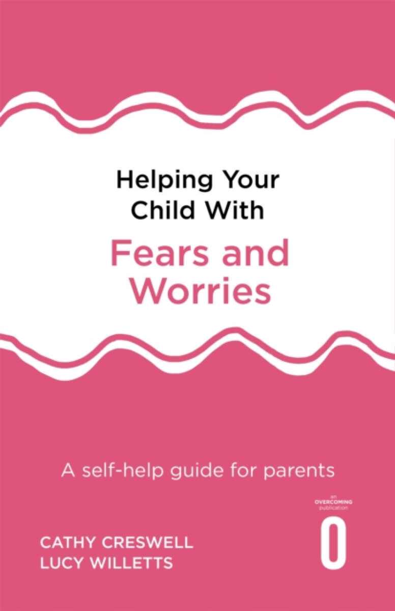 Kniha Helping Your Child with Fears and Worries 2nd Edition