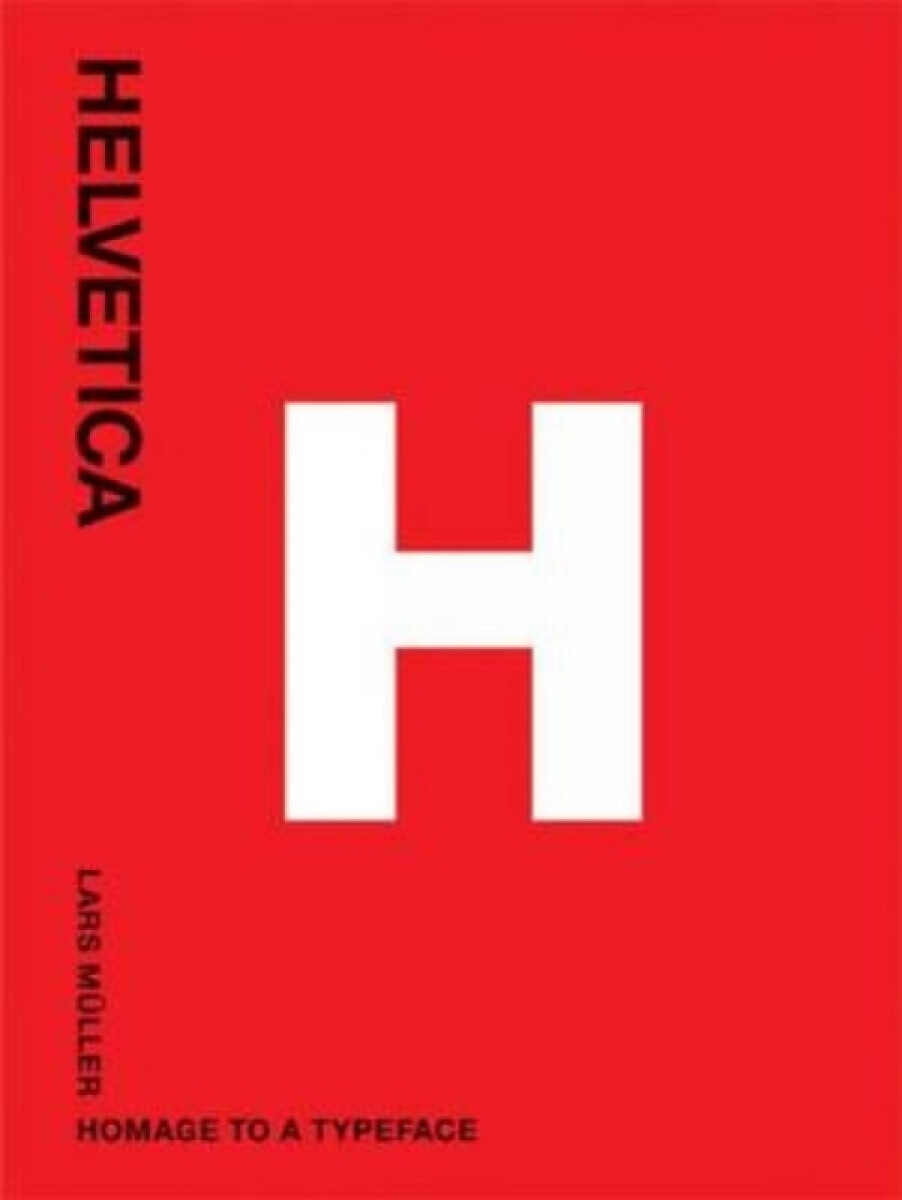 Kniha Helvetica: Homeage to a Typeface