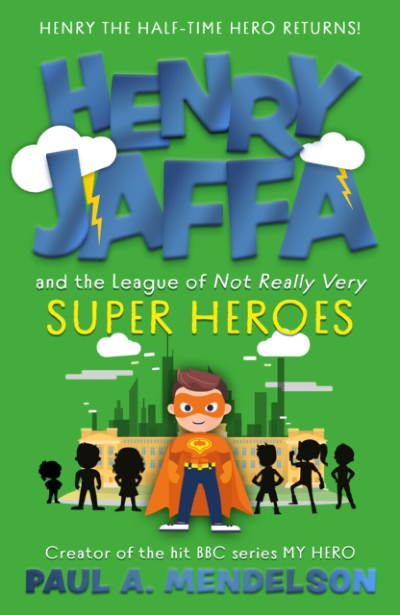 Kniha Henry Jaffa and the League of Not Really Very Super Heroes