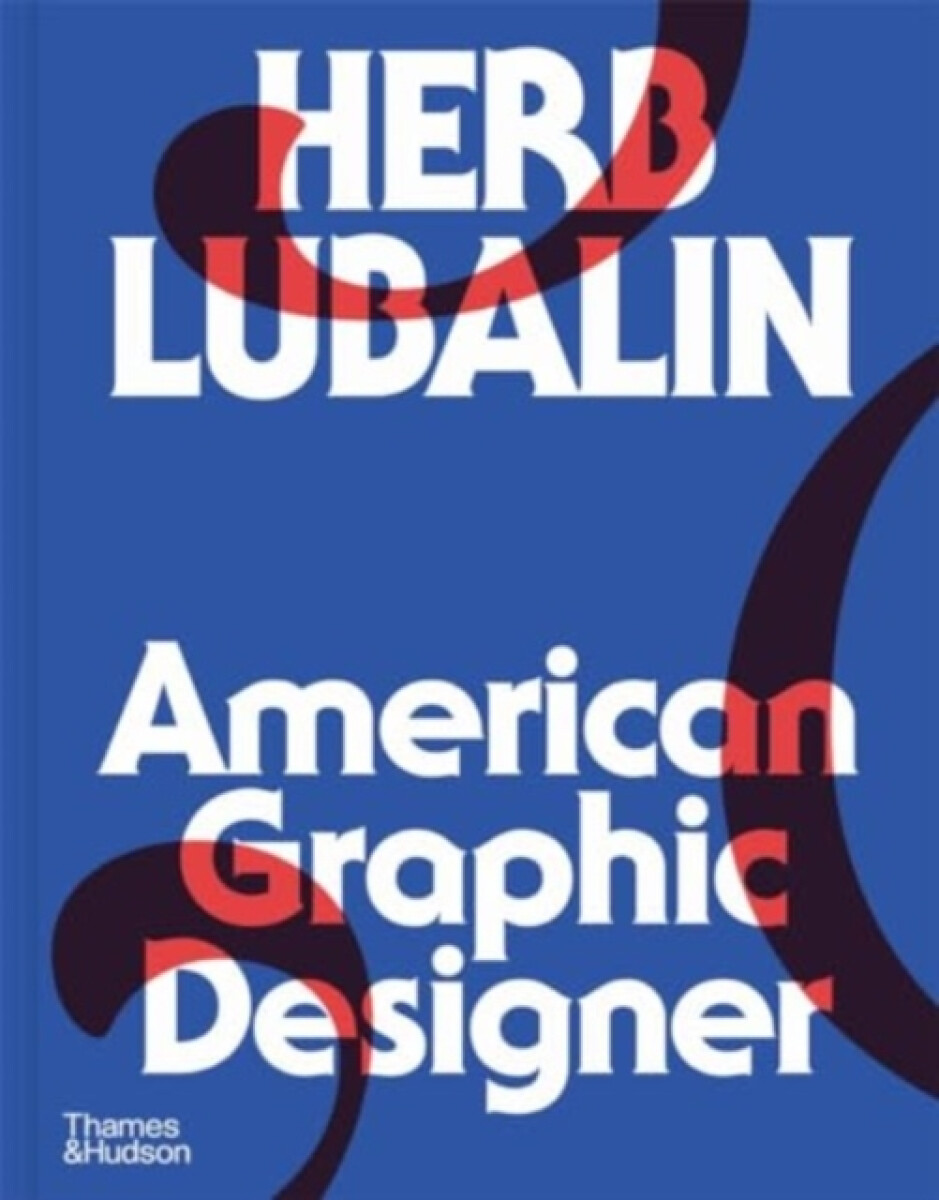 Kniha Herb Lubalin: American Graphic Designer
