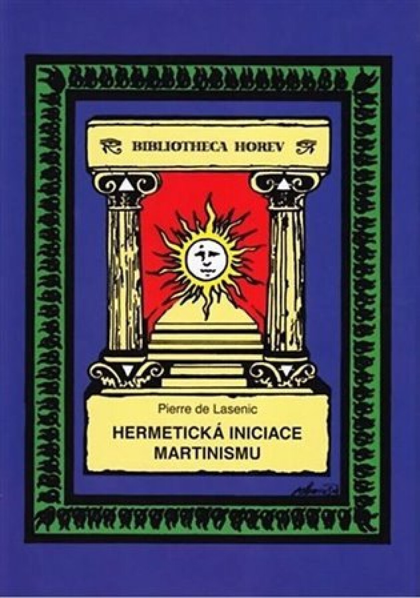 Hermetická iniciace Martinismu, 2. vydání koupíte na Knihydobrovsky.cz