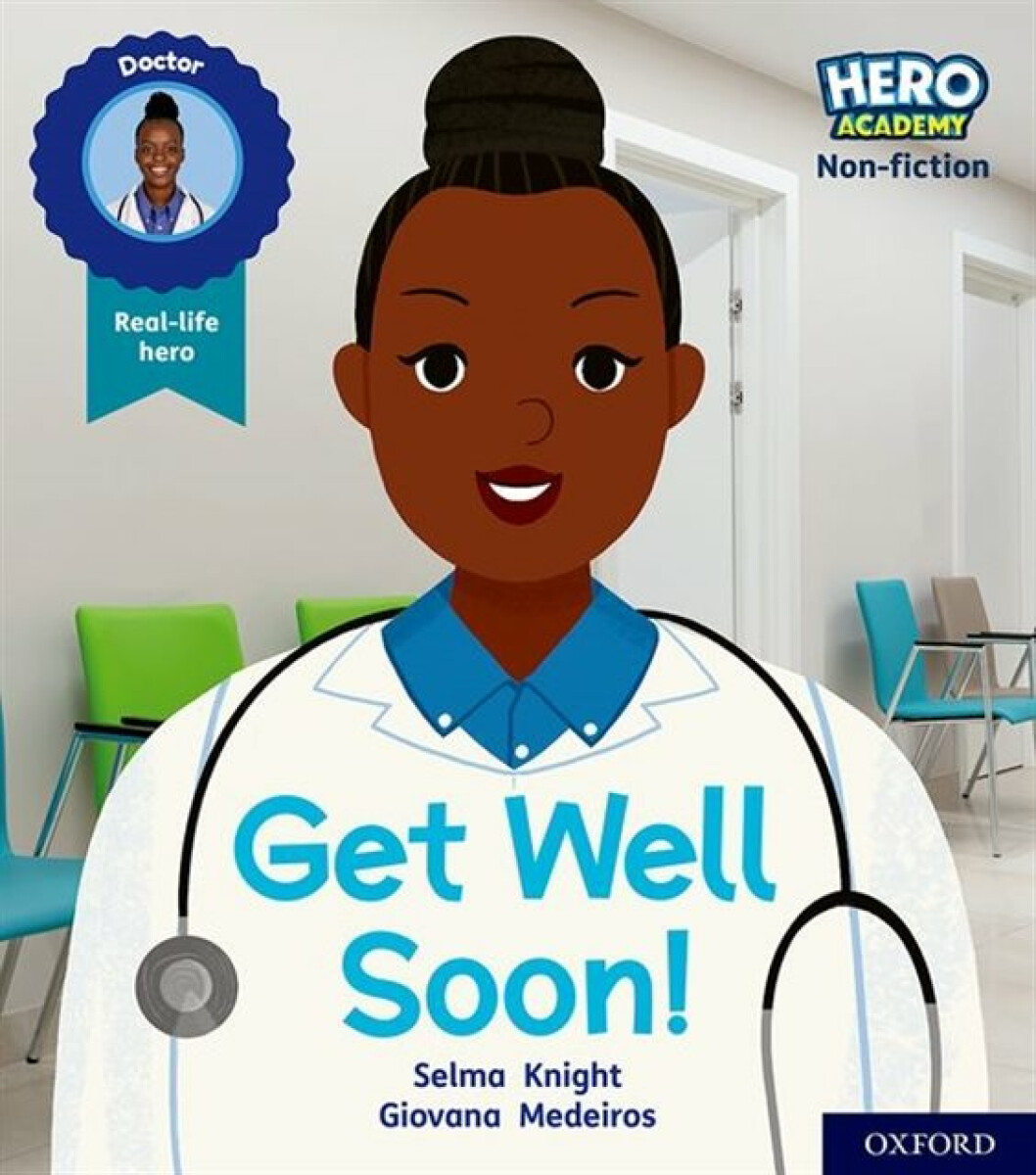Kniha Hero Academy Non-fiction: Oxford Level 1, Lilac Book Band: Get Well Soon!