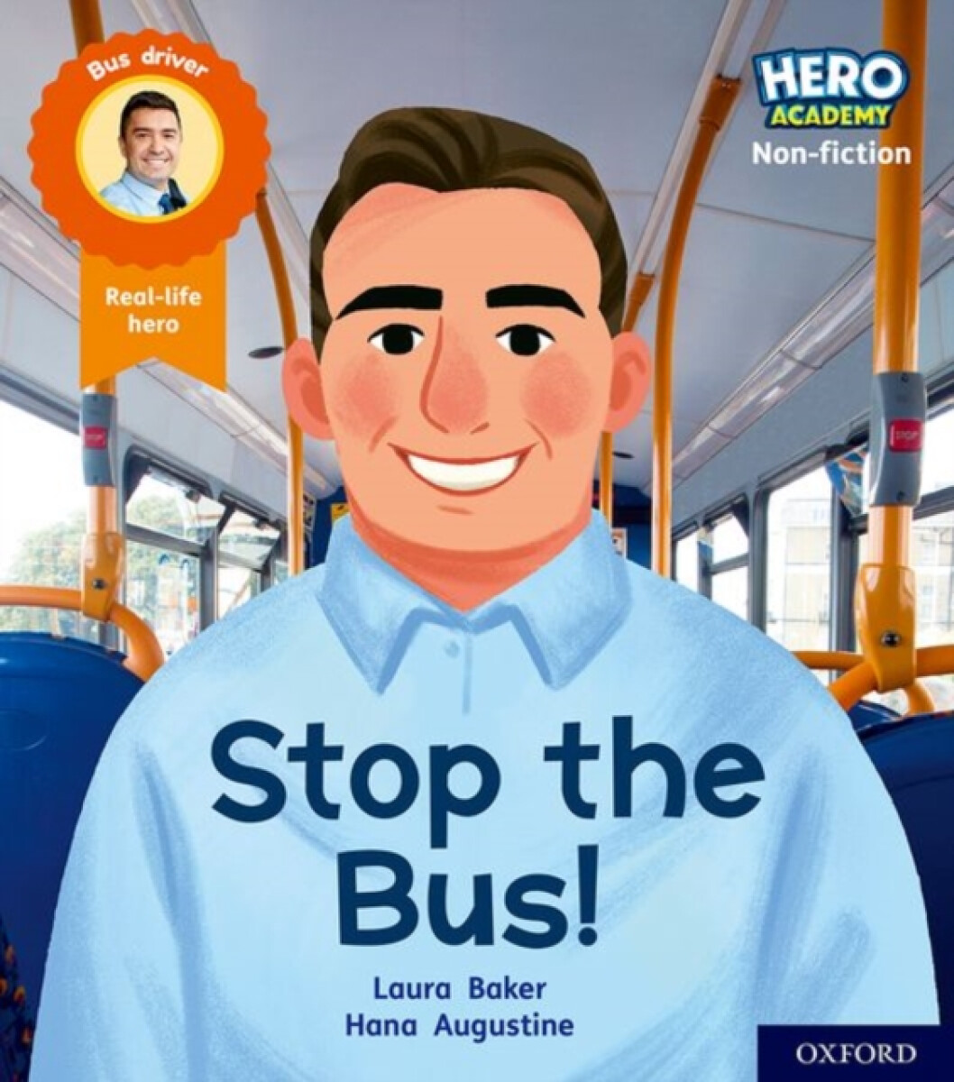 Kniha Hero Academy Non-fiction: Oxford Level 4, Light Blue Book Band: Stop the Bus!