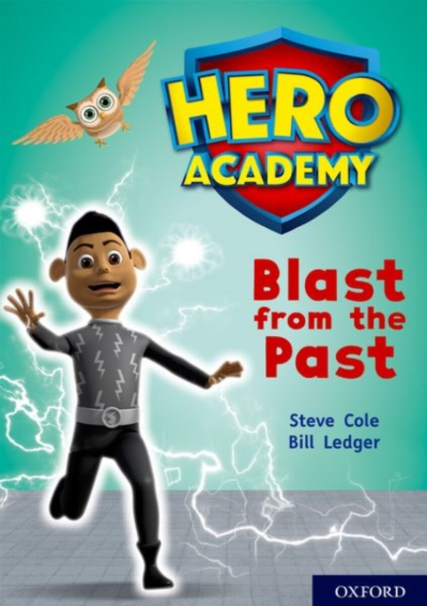 Kniha Hero Academy: Oxford Level 10, White Book Band: Blast from the Past