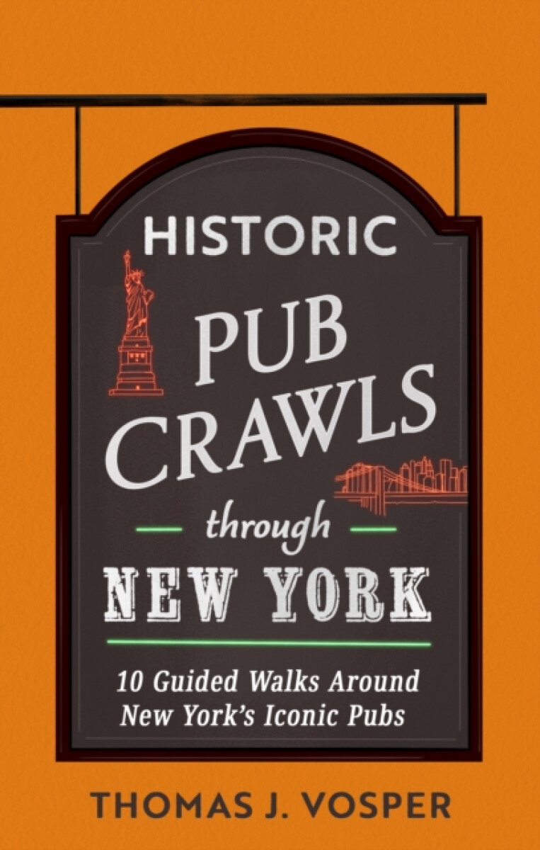 Kniha Historic Pub Crawls Through New York