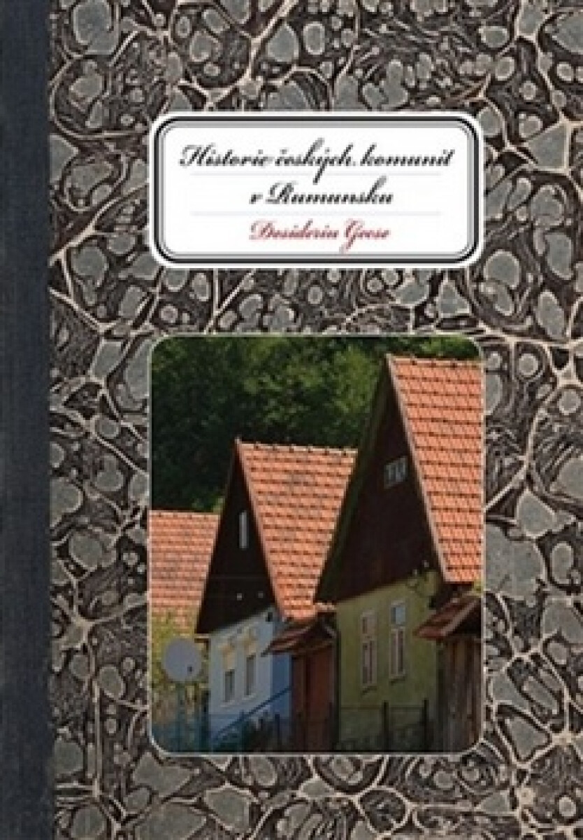 Kniha Historie českých komunit v Rumunsku