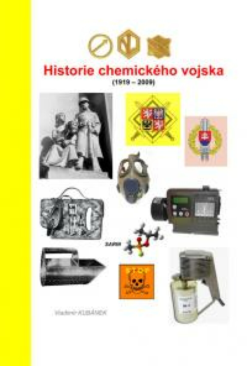 Historie chemického vojska  - Vladimír Kubánek
