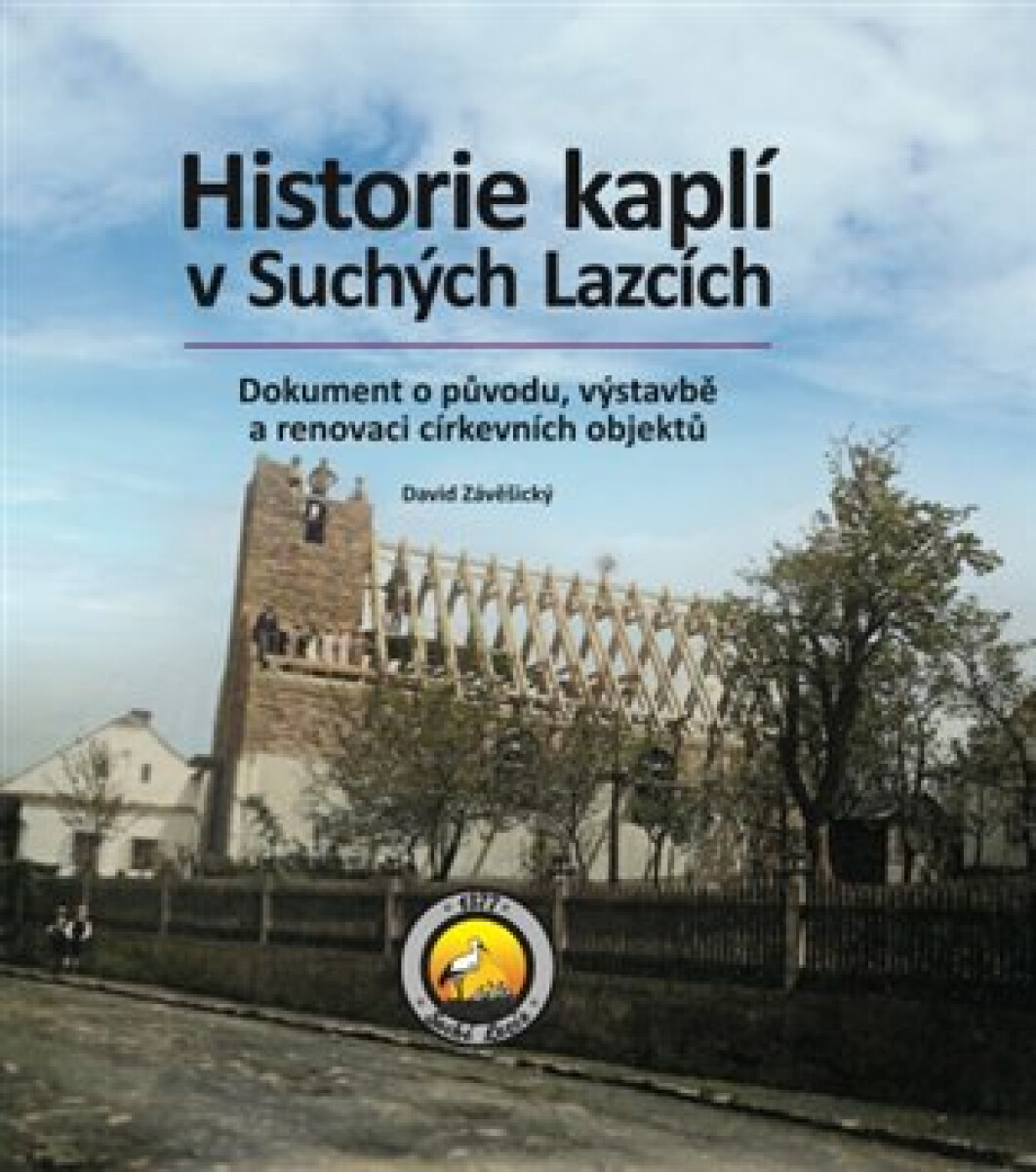 Kniha Historie kaplí v Suchých Lazcích