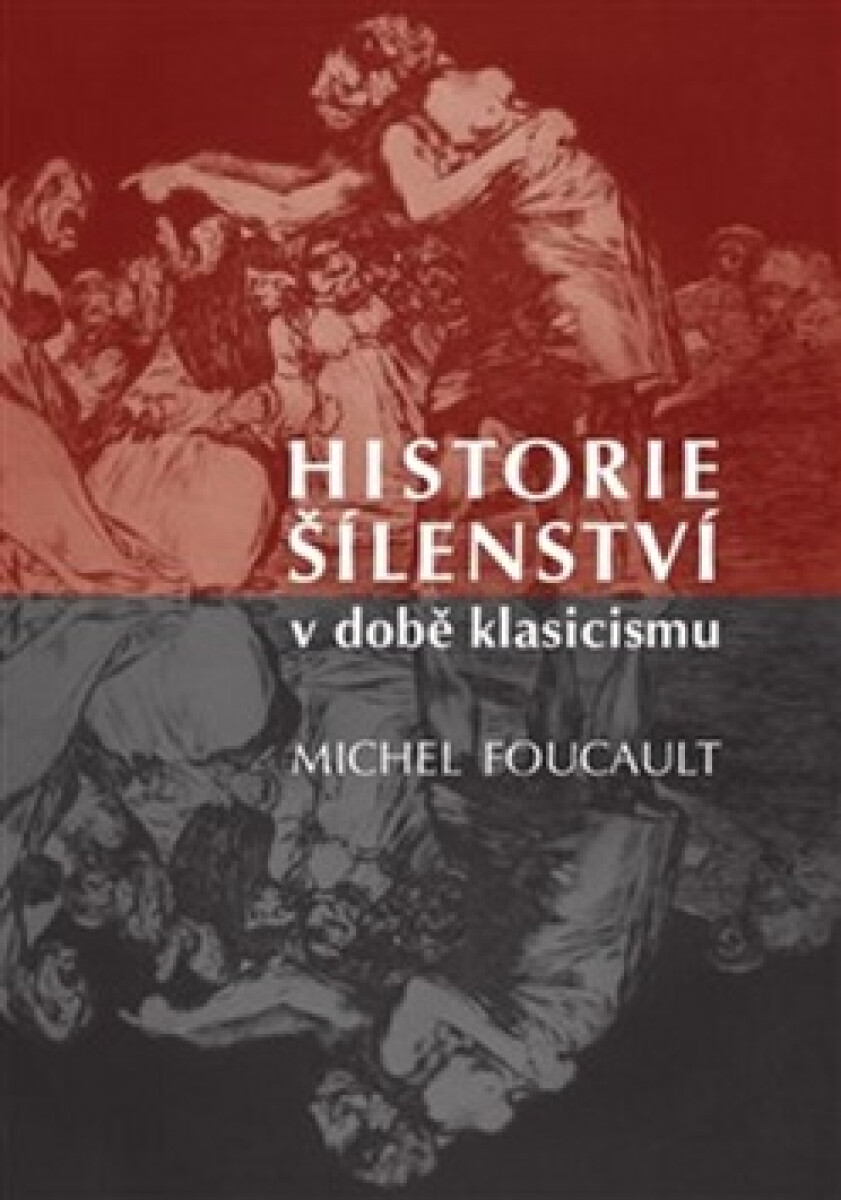 Kniha Historie šílenství v době klasicismu
