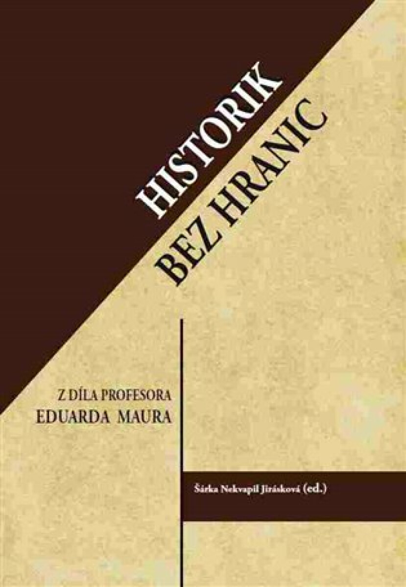 Kniha Historik bez hranic - Z díla profesora Eduarda Maura