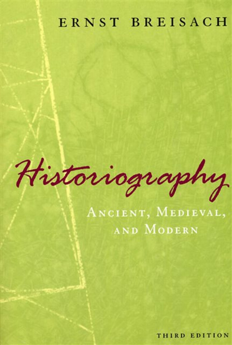 Kniha Historiography – Ancient, Medieval, and Modern, Third Edition