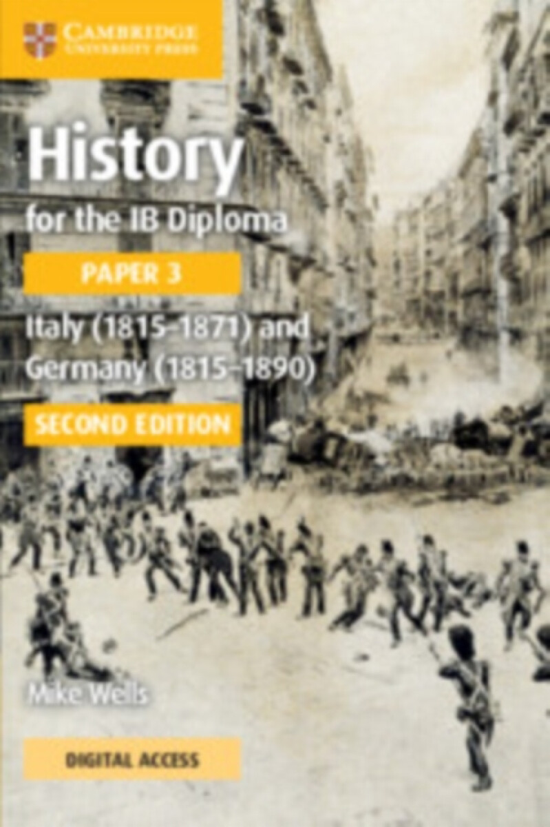 Kniha History for the IB Diploma Paper 3 Italy (1815–1871) and Germany (1815–1890) Coursebook with Digital Access (2 Years)