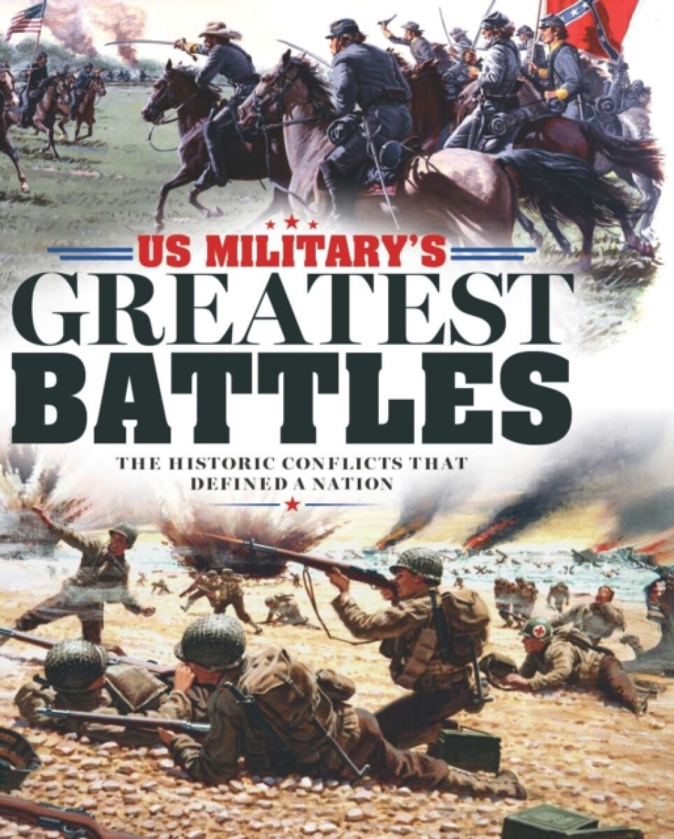 History of War US Military's Greatest Battles - Future Publishing