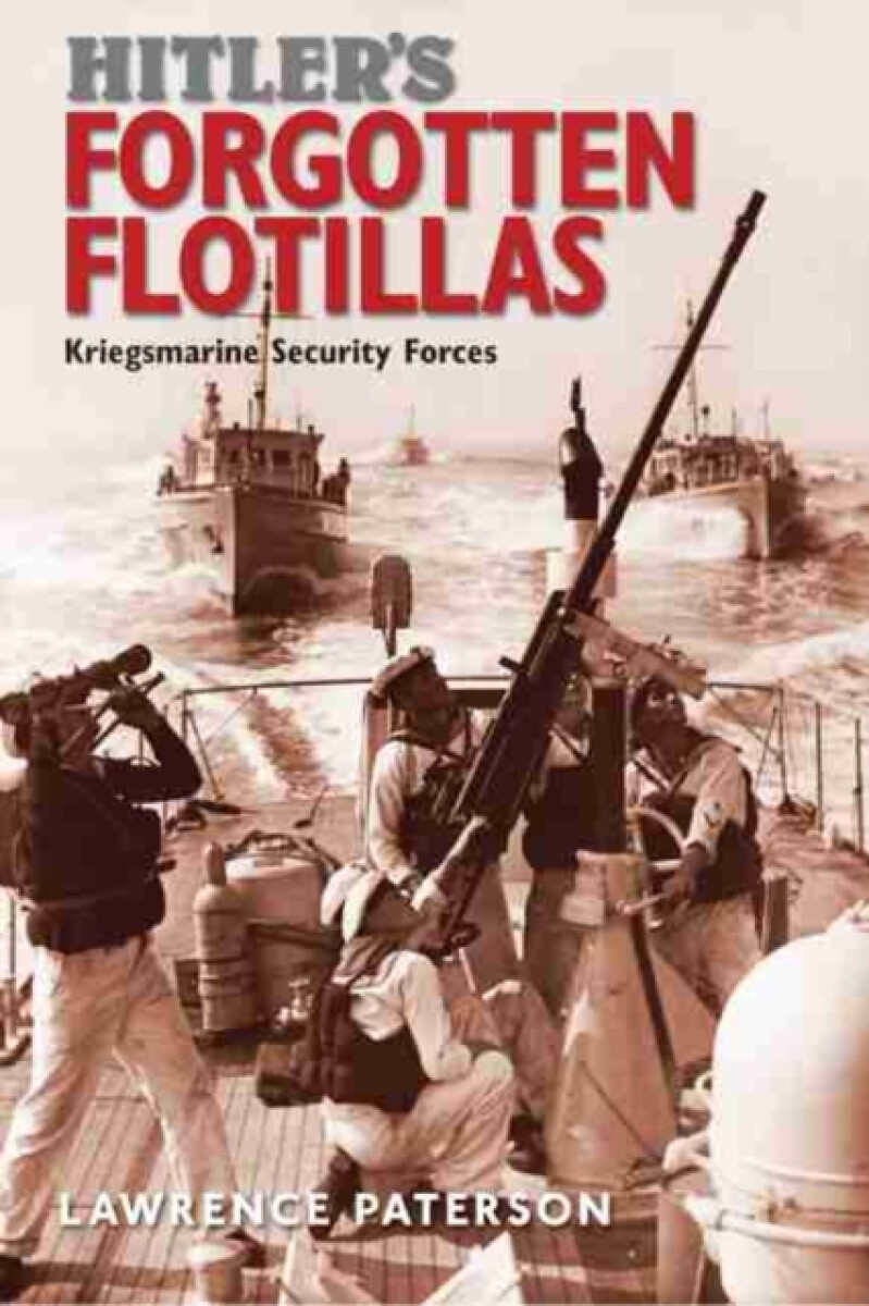 Kniha Hitler's Forgotten Flotillas