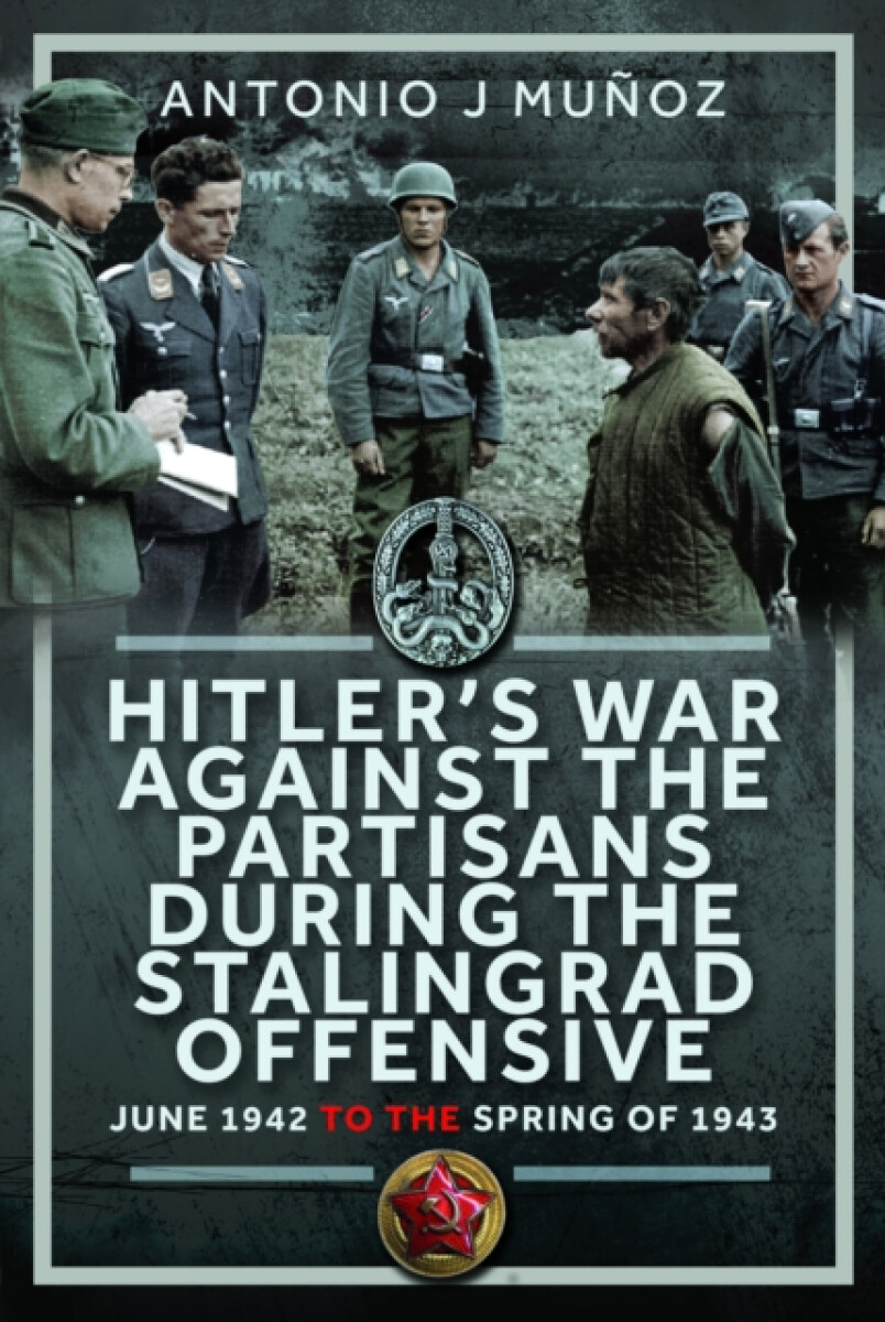 Kniha Hitler’s War Against the Partisans During The Stalingrad Offensive
