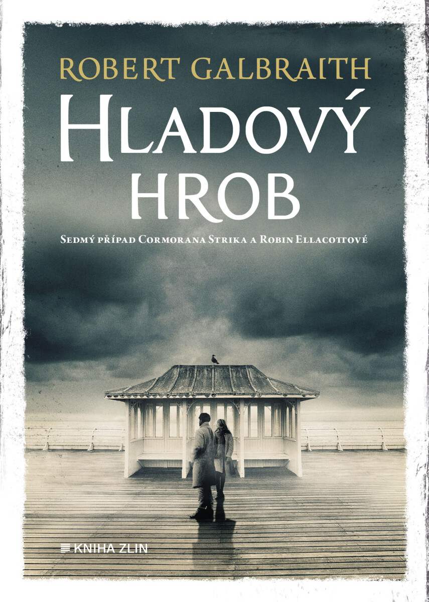 Hladový hrob  - Robert Galbraith