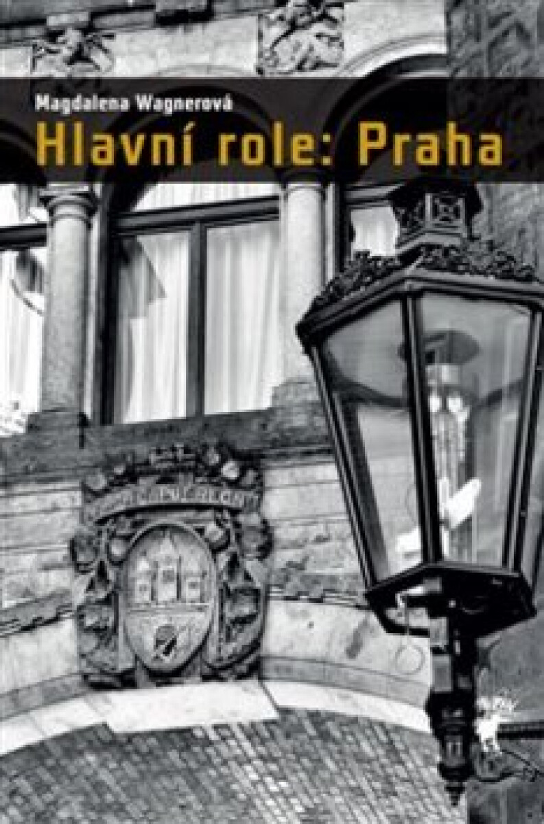 Kniha Hlavní role: Praha