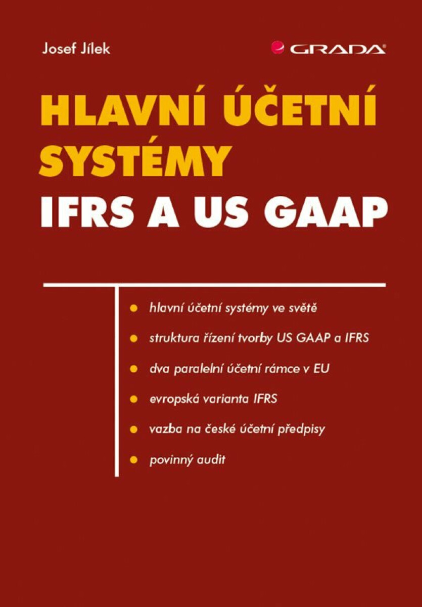 Kniha Hlavní účetní systémy IFRS a US GAAP