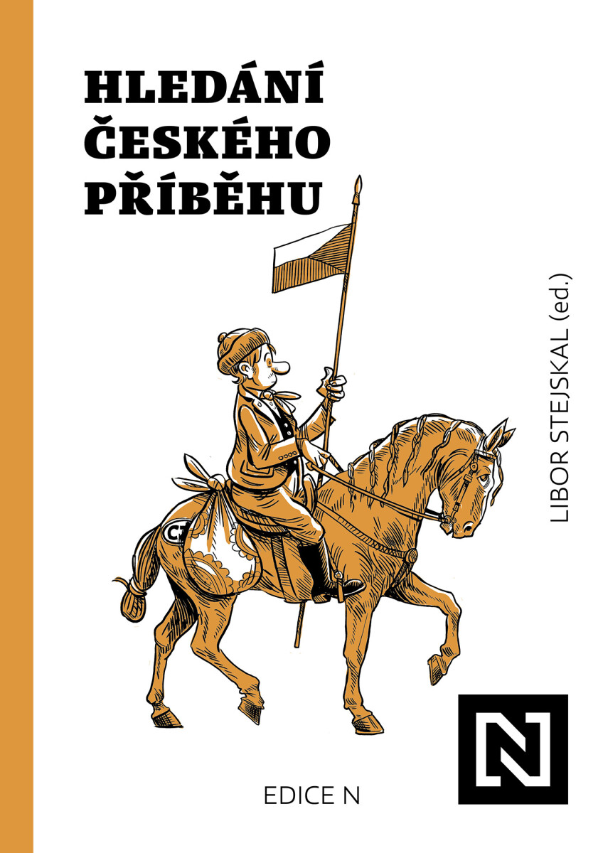 Hledání českého příběhu - Libor Stejskal