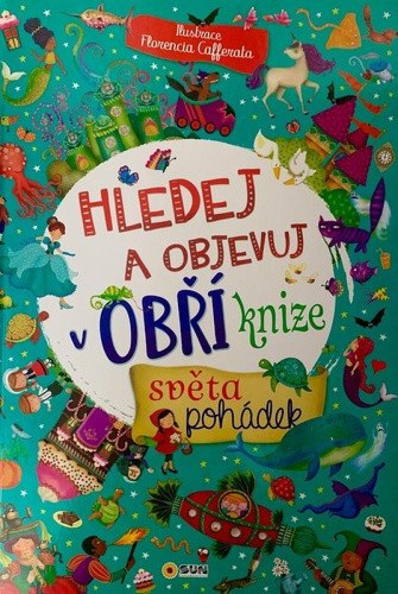 Kniha Obří kniha - Svět pohádek - Hledej a objevuj - XXL kniha (Defekt)