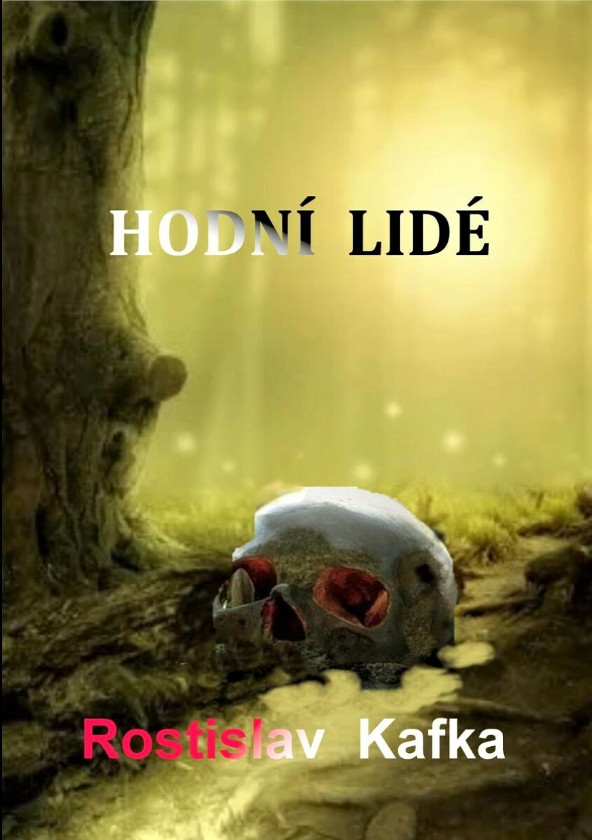 Hodní lidé - Rostislav Kafka