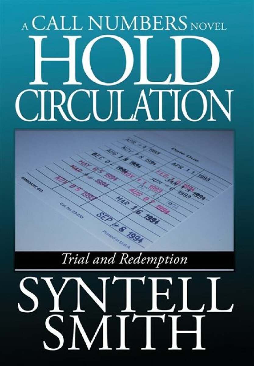 Hold Circulation - A Call Numbers Novel - Syntell Smith