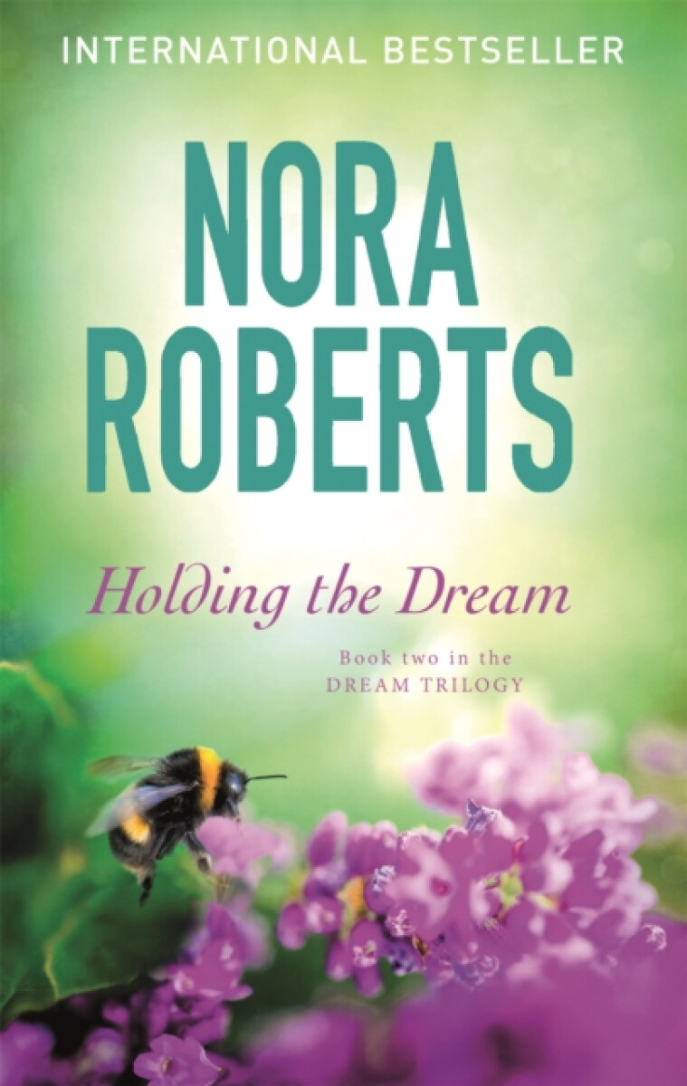 Holding The Dream - Nora Robertsová