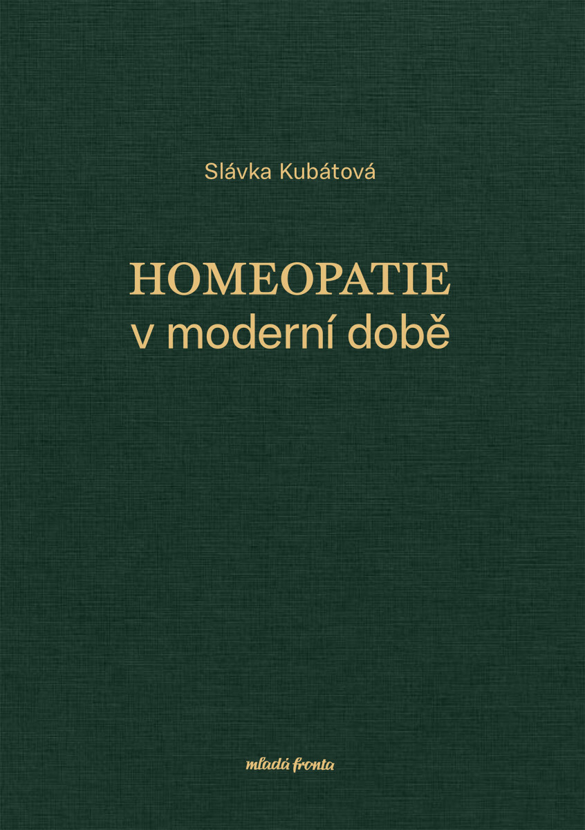 Homeopatie v moderní době - Slávka Kubátová