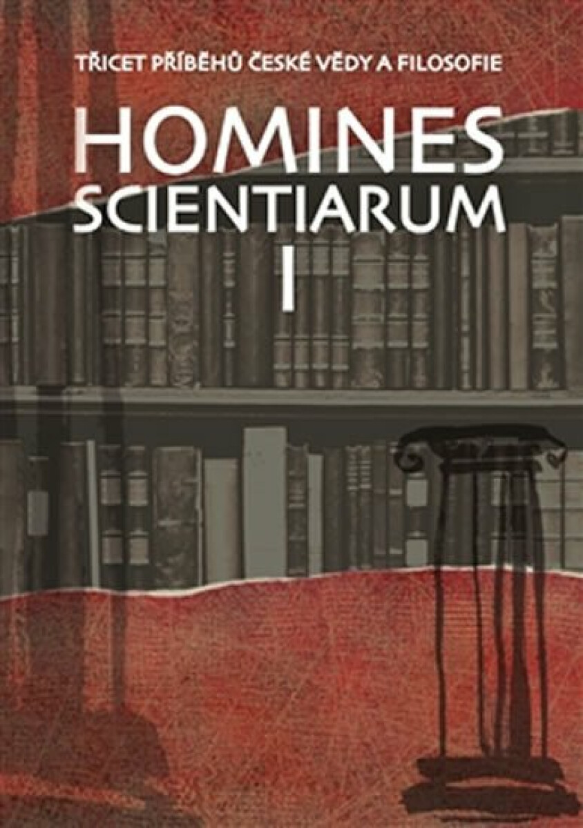 Kniha Homines scientiarum I - Třicet příběhů české vědy a filosofie + DVD