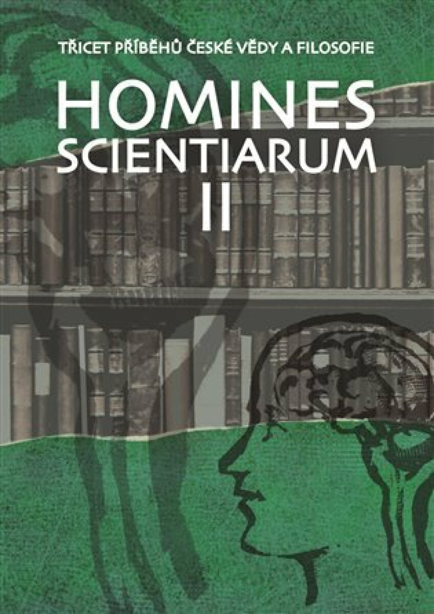 Kniha Homines scientiarum II - Třicet příběhů české vědy a filosofie + DVD
