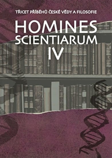 Kniha Homines scientiarum IV - Třicet příběhů české vědy a filosofie + DVD