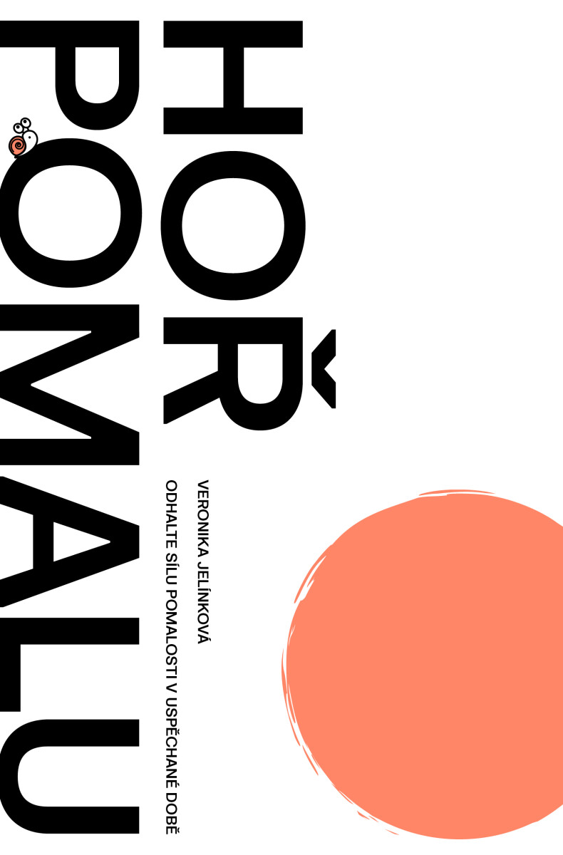 Hoř pomalu - Veronika Jelínková