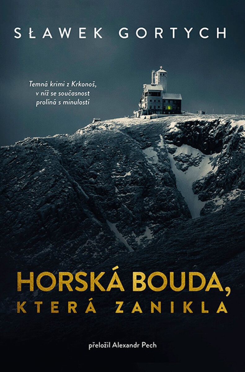 Levně Horská bouda, která zanikla - Sławomir Gortych